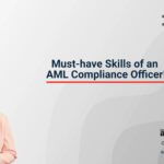 Must have skills of an AML Compliance Officer