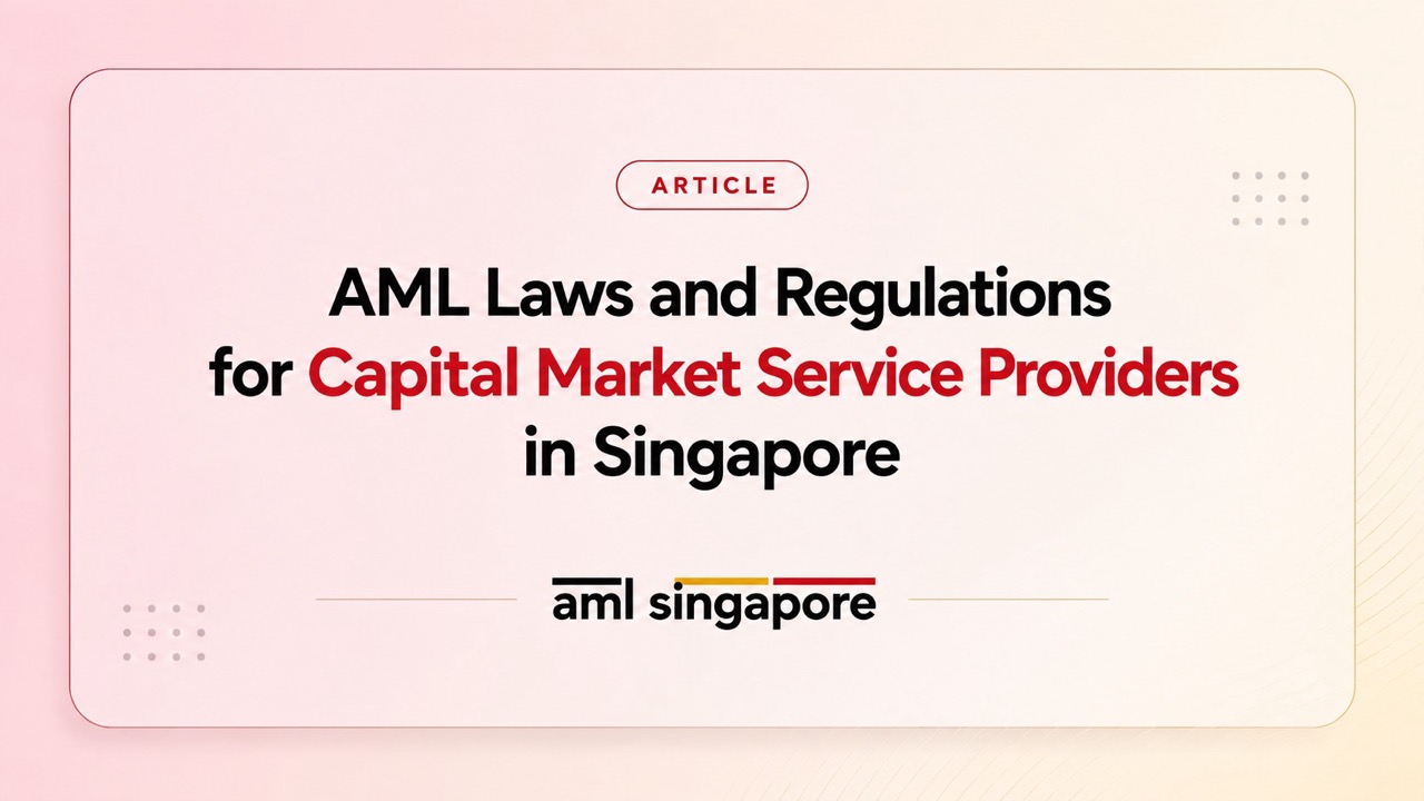 AML Laws and Regulations for Capital Market Service Providers Singapore