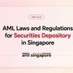 AML Laws and Regulations for the Securities Depository in Singapore