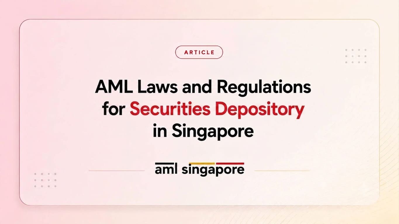 AML Laws and Regulations for the Securities Depository in Singapore