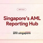 Singapore's AML Reporting Hub